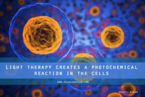 Light therapy creates a photochemical reaction in the cells