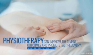 Physiotherapy can improve treatment outcomes and promote fast recovery.
