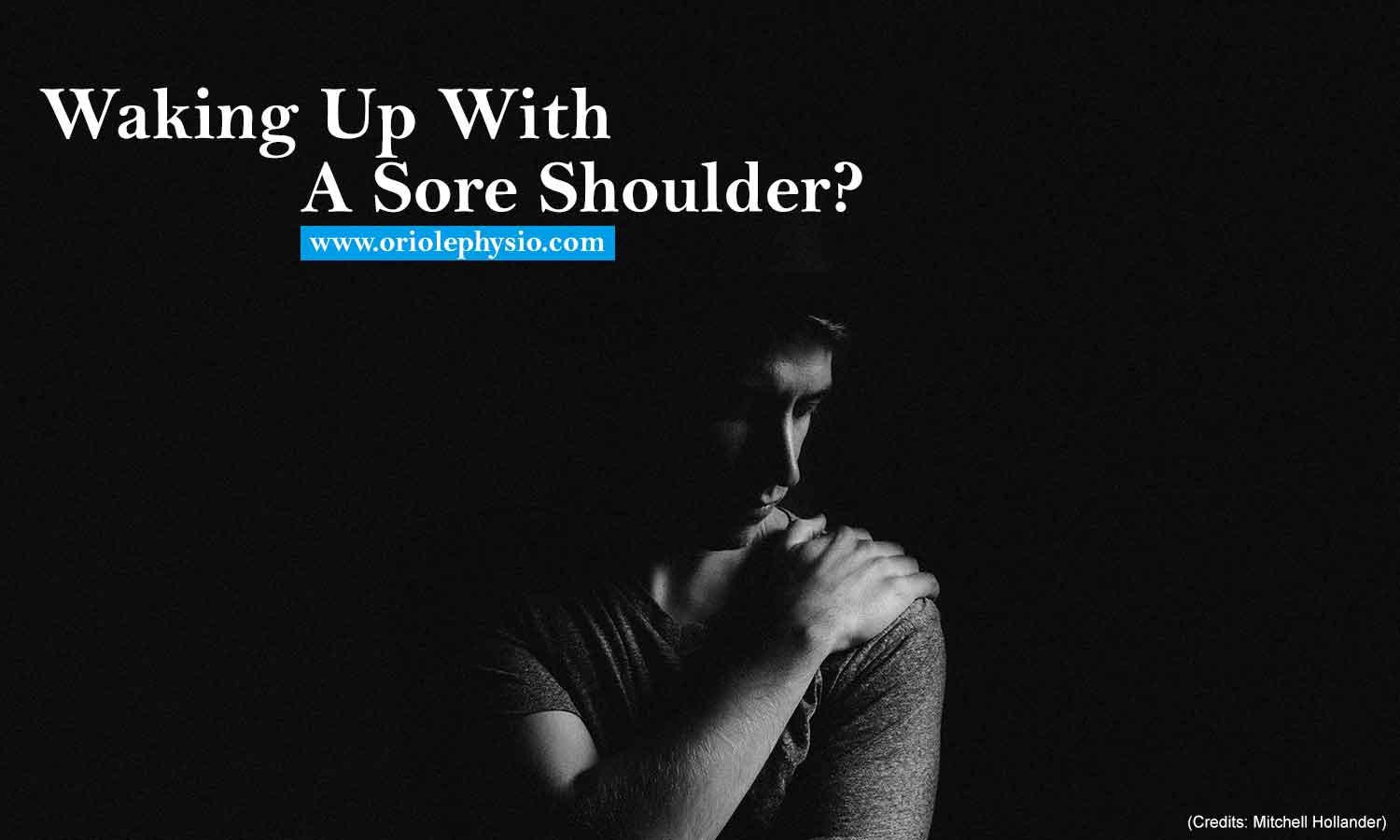 Waking Up With A Sore Shoulder?