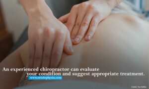An experienced chiropractor can evaluate your condition and suggest appropriate treatment.