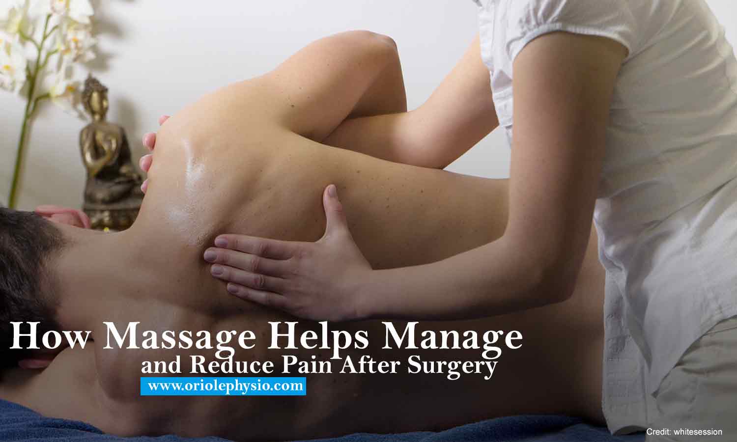 How Massage Helps Manage and Reduce Pain After Surgery