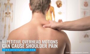 Repetitive overhead motions can cause shoulder pain