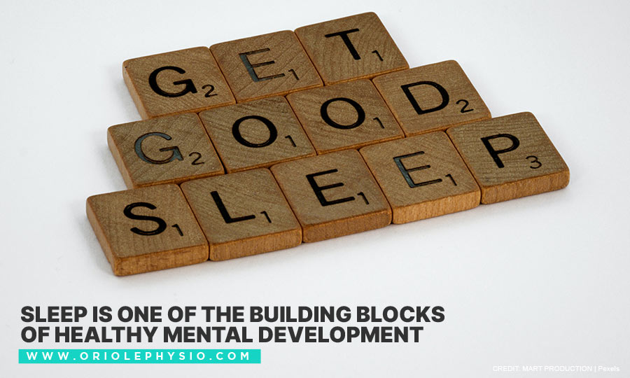Sleep is one of the building blocks of healthy mental development