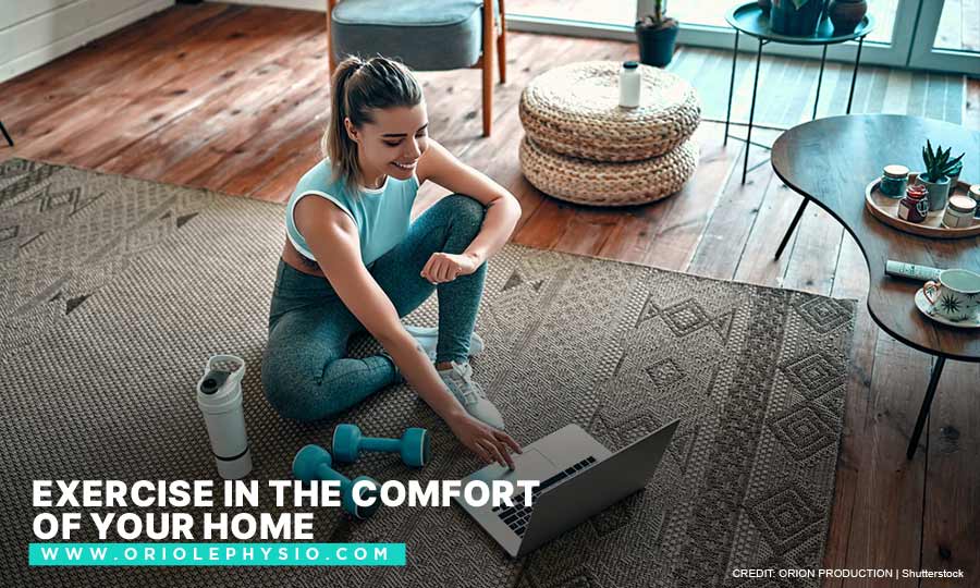 Exercise in the comfort of your home