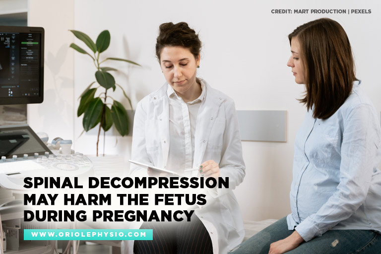 Spinal decompression may harm the fetus during pregnancy