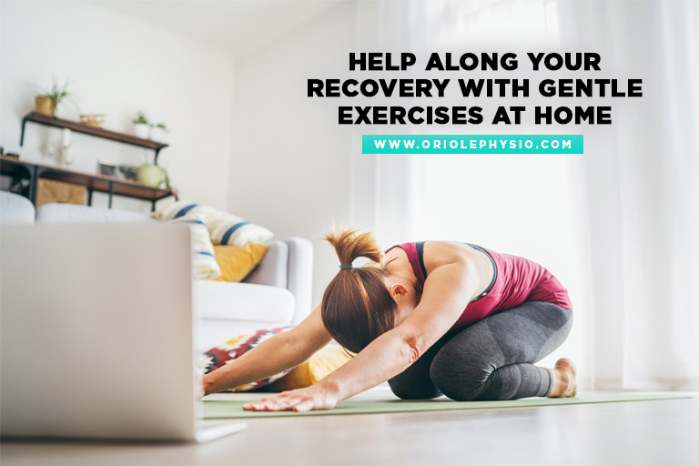 Help along your recovery with gentle exercises at home