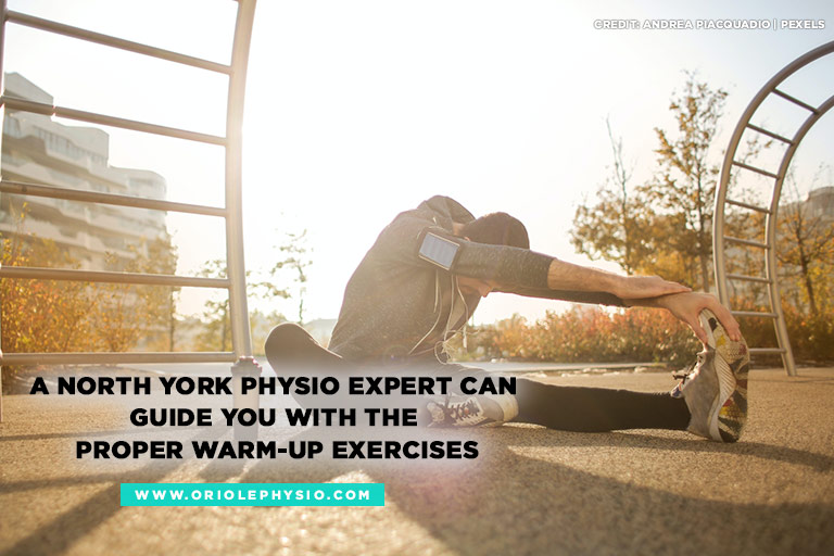 A North York physio expert can guide you with the proper warm-up exercises