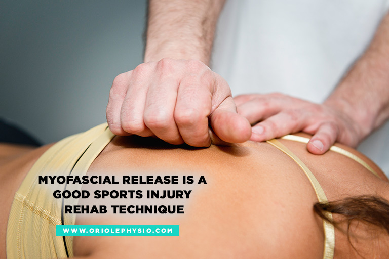 Myofascial release is a good sports injury rehab technique