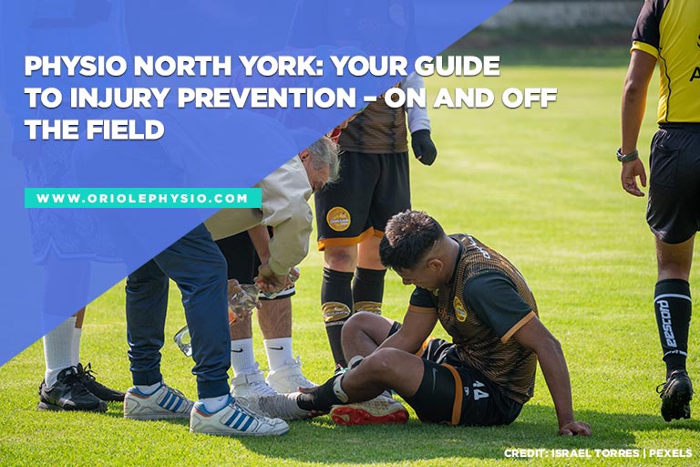 Physio North York Your Guide to Injury Prevention – On and Off the Field