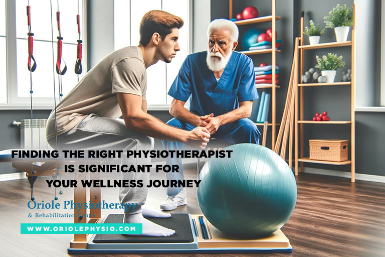 Finding the right physiotherapist is significant for your wellness journey